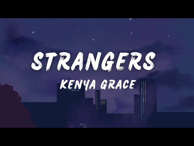 Kenya Grace - Strangers ✨🌙 #kenyagrace #strangers #music #lyrics