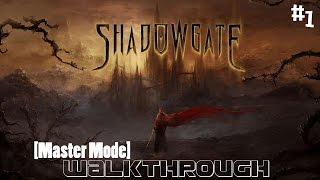 [Master Mode] Shadowgate Walkthrough: Part 1