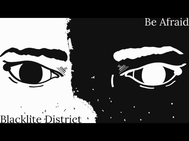 Blacklite District - Be Afraid (Lyric Video) class=