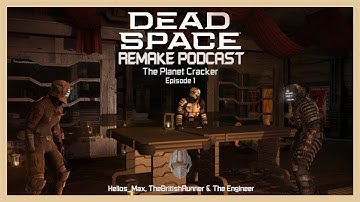 Dead Space Remake First Details Discussion & Moar... | Episode 1 | The Planet Cracker Podcast