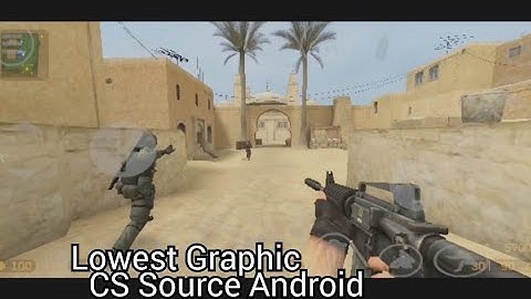 CS Source Android Lowest Graphic Settings Gameplay
