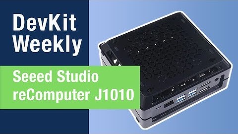 Dev Kit Weekly: Seeed Studio reComputer J1010 Edge AI Device