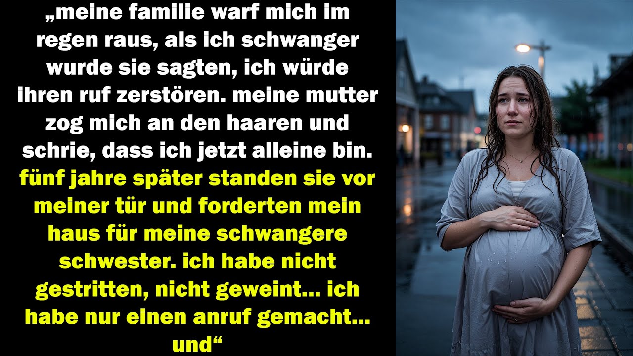Meine Familie Warf Mich Schwanger Raus – Fünf Jahre Später Wollten Sie Mein...