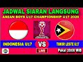 🔴LIVE PUKUL 19:00 WIB !! Jadwal Indonesia u17 Vs Timor Leste U17, Piala AFF u17 2026