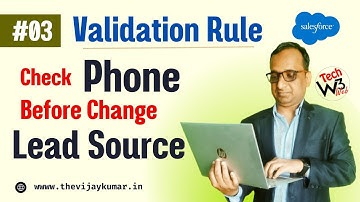 Validation Rule on Lead to check Phone before Lead Source Change to “Phone Inquiry” in Salesforce