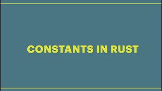 Constants in Rust