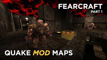 Quake Maps - Fearcraft (part 1)