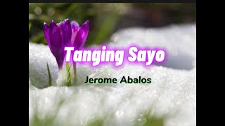 Tanging Sayo (lyrics) Jerome Abalos
