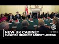 New UK Cabinet: Prime Minister Sunak holds first cabinet meeting