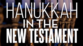 Hanukkah in the New Testament - Gods salvation in troubled times