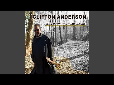 Clifton Anderson - Been Down This Road Before (feat. Andy Bey)