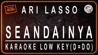 ARI LASSO - SEANDAINYA - KARAOKE LOW KEY (D=DO)