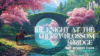 Knight at the Cherry Blossom Bridge | Medieval Fantasy Celtic Music for Study &amp; Relaxation