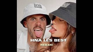 MERAN HNA LES BEST (speed up )