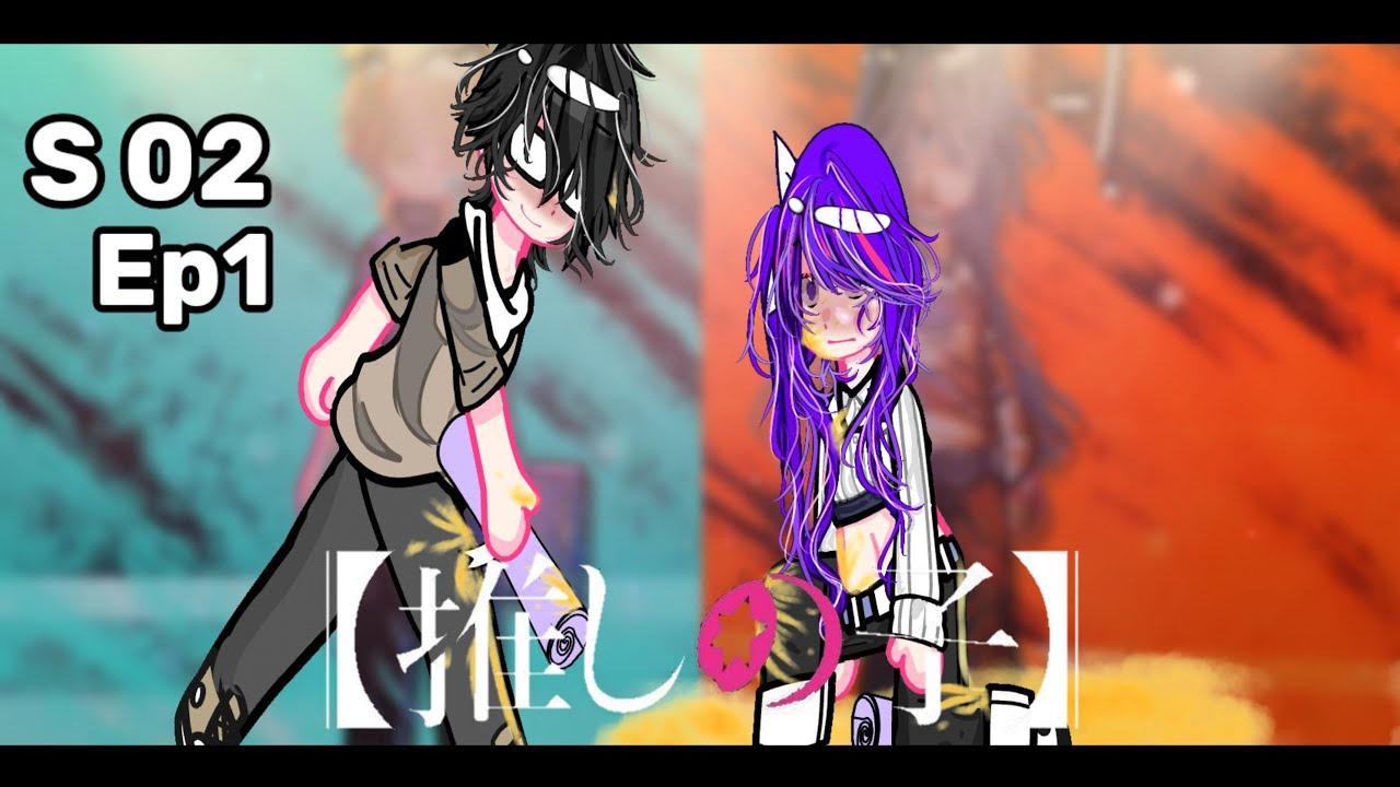 Me oshi no ko season 2 EP1 / gacha art gacha nox gacha nebula gacha life 2