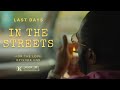 For The Love: Episode 1 - In The Streets (Starring Last Days)