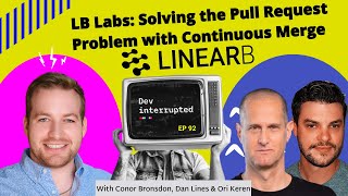 Celebrity LB Labs: Solving The Pull Request Problem with Continuous Merge and LinearB (#92) Wealth