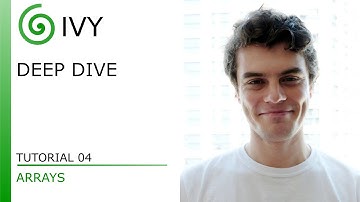 Deep Dive - Tutorial 04 - Arrays