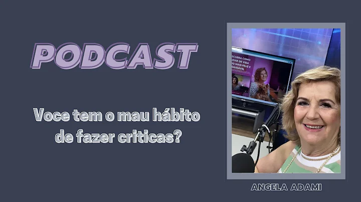 Voc tem o mau hbito de fazer crtica? | By Angela A...