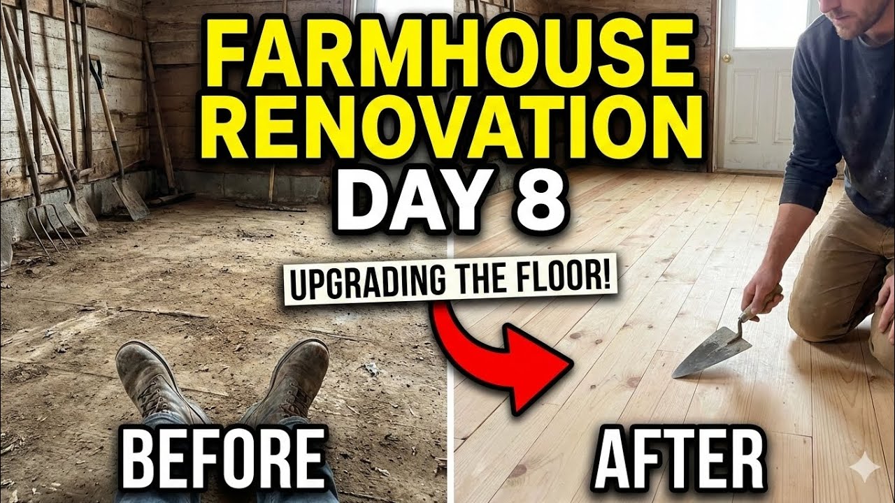 "Farmhouse Renovation Day 8: The Floor Upgrade"