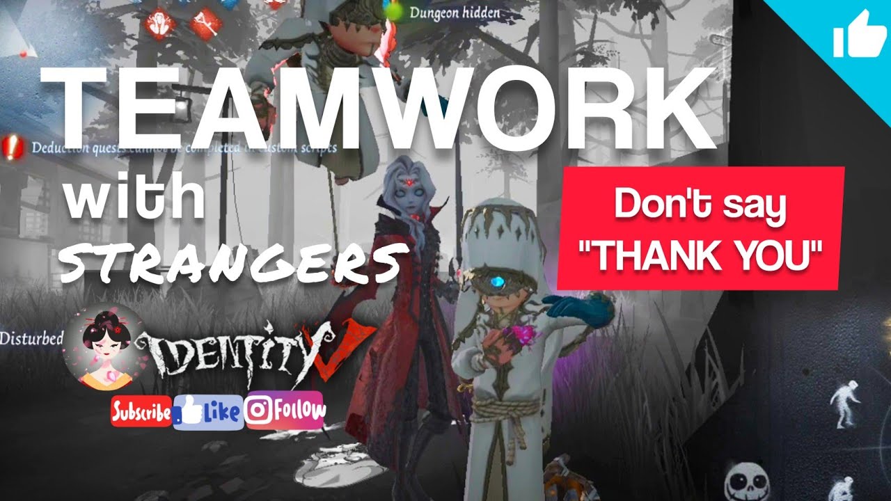 TEAMWORK with STRANGERS | Don't say THANK YOU 第五人格 Identity V - YouTube