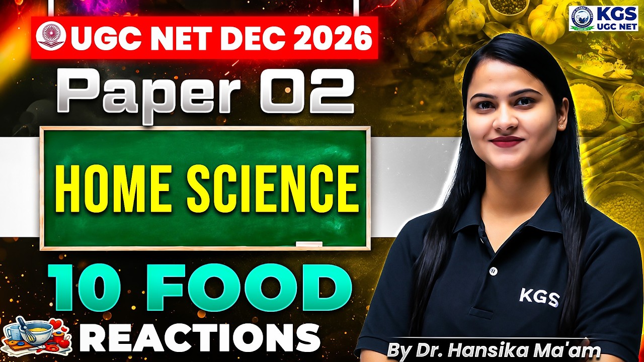 UGC NET DEC 2026 Paper 2 Home Science | 10 Food Reactions | by Dr. Hansika Ma'am
