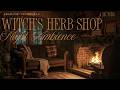 Witch's Herb Shop — 4 Hours Cozy Night Ambience 🌙 Fireplace & Music Box