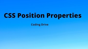 CSS Position Properties | Learn Html and CSS | Frontend developer | Web Development  | Coding Drive