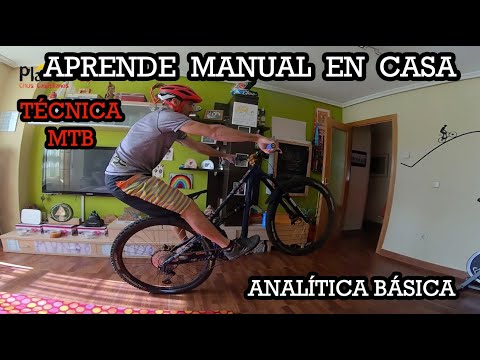 APRENDE MANUAL EN CASA: TÉCNICA MTB