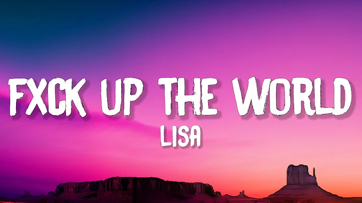 LISA - FXCK UP THE WORLD (Lyrics) [Vixi Solo Version]