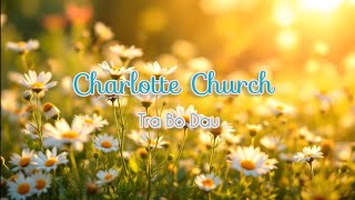 Watch Charlotte Church Tra Bo Dau While Two Hearts video