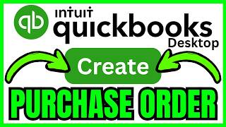 How To MAKE PURCHASE ORDER In QuickBooks Desktop (QUICK &amp; EASY) 2026