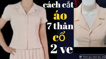 228✅:Cách cắt áo 7 thân cổ  2 ve . công thức siêu dễ cho người mới . super easy way to cut.