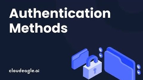 Top Authentication Methods Explained | Passwords, MFA, Biometrics & More