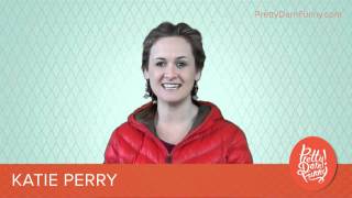 Pretty Darn Funny Presents: Katie Perry