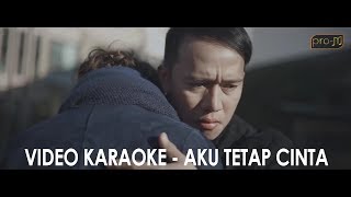 Repvblik - Aku Tetap Cinta Karaoke (Official Audio) chords