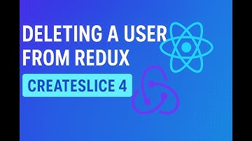 Deleting A User From Redux Createslice 4