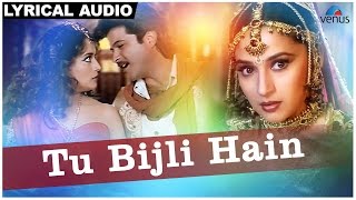 Tu Bijli Hain Full Song With Lyrics Rajkumar Anil Kapoor & Madhuri Dixit