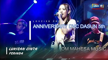LUKISAN CINTA - FERINDA - MAHESA MUSIC - ANNIVERSARY DVC DASUN 5th