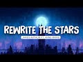 🌌 James Arthur ft. Anne-Marie - Rewrite The Stars (Lyric Mix) | John Legend , Ed Sheeran (Mix)