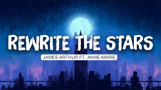 James Arthur ft. AnneMarie  Rewrite The Stars (Lyric Mix) | John Legend , Ed Sheeran (Mix)