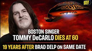 Celebrity Boston Singer Tommy DeCarlo Dies at 60 - On Same Date as Brad Delp 19 Years Earlier Net Worth