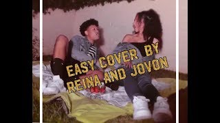 Easy (cover) Reina And Jovon