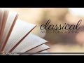 Classical Music for Studying, Reading and Concentration