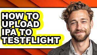 How to Upload Ipa to Testflight (only Way)