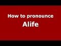 How to pronounce Alife (Italian/Italy) - PronounceNames.com