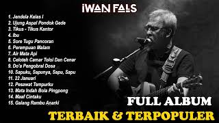 Iwan Fals Full Album Best Of The Best - Lagu Terpopuler Iwan Fals - Jendela Kelas Satu, Ibu