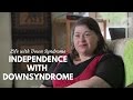 Independence with Down Syndrome: Kelly's Story