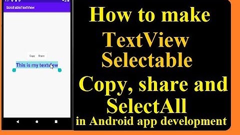 How to Make Text View Selectable in Android Studio