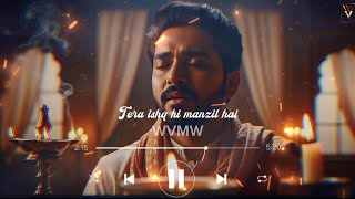 Tera Ishq Hi Manzil Hai | Soulful Sufi Qawwali Romance | Hindi Urdu Love Song